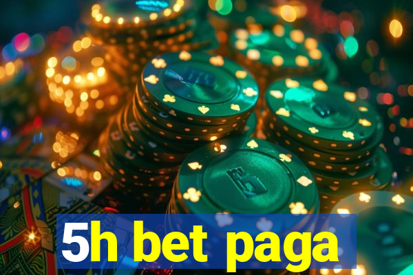 5h bet paga